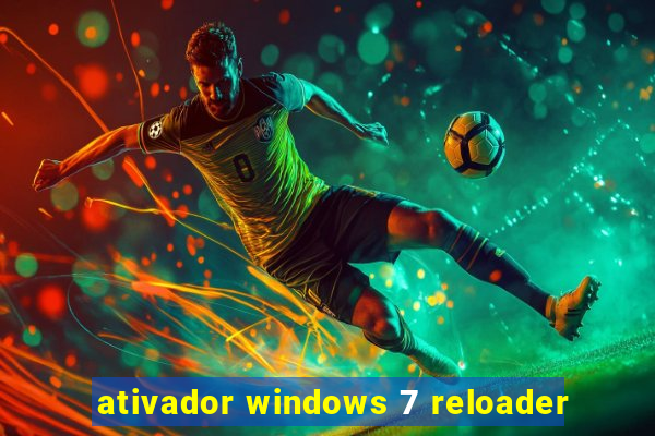 ativador windows 7 reloader